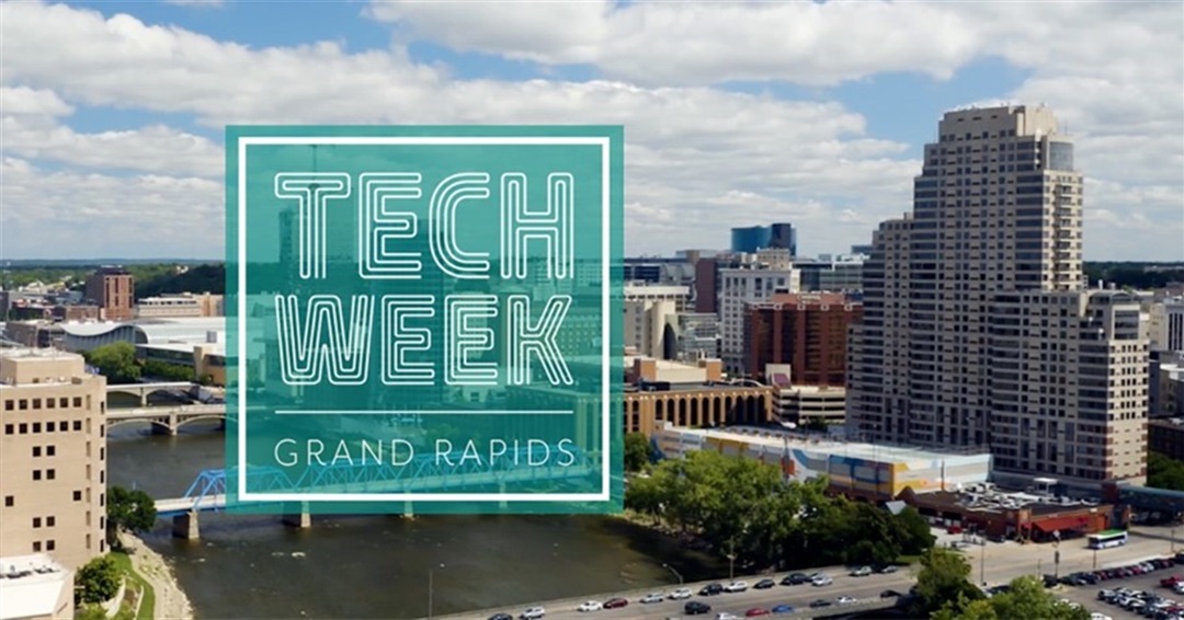 Grand Rapids' first annual Tech Week recap Grow GR